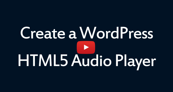 How to create a WordPress audio player